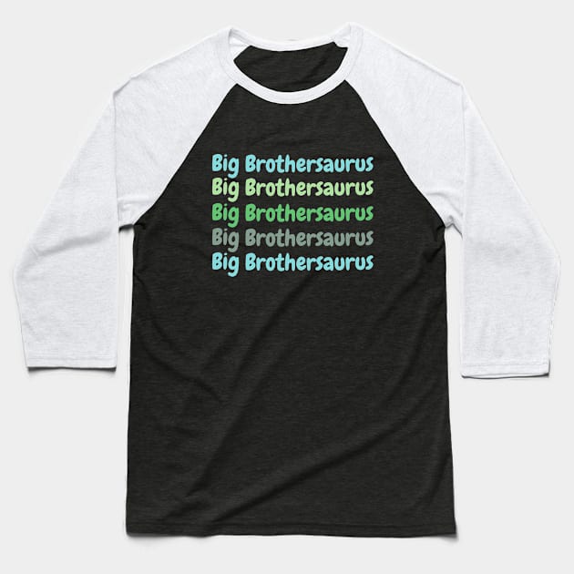 Big Brothersaurus Baseball T-Shirt by SPEEDY SHOPPING